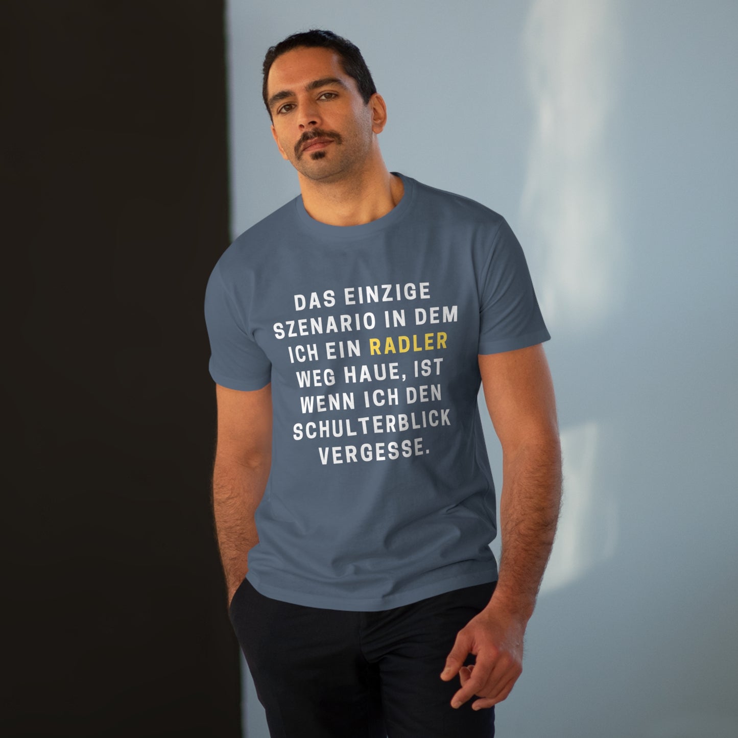 Radler Spruch Shirt Lustiges TShirt Das einzige Szenario Humor Deutsch Unisex Modern Fit Tee