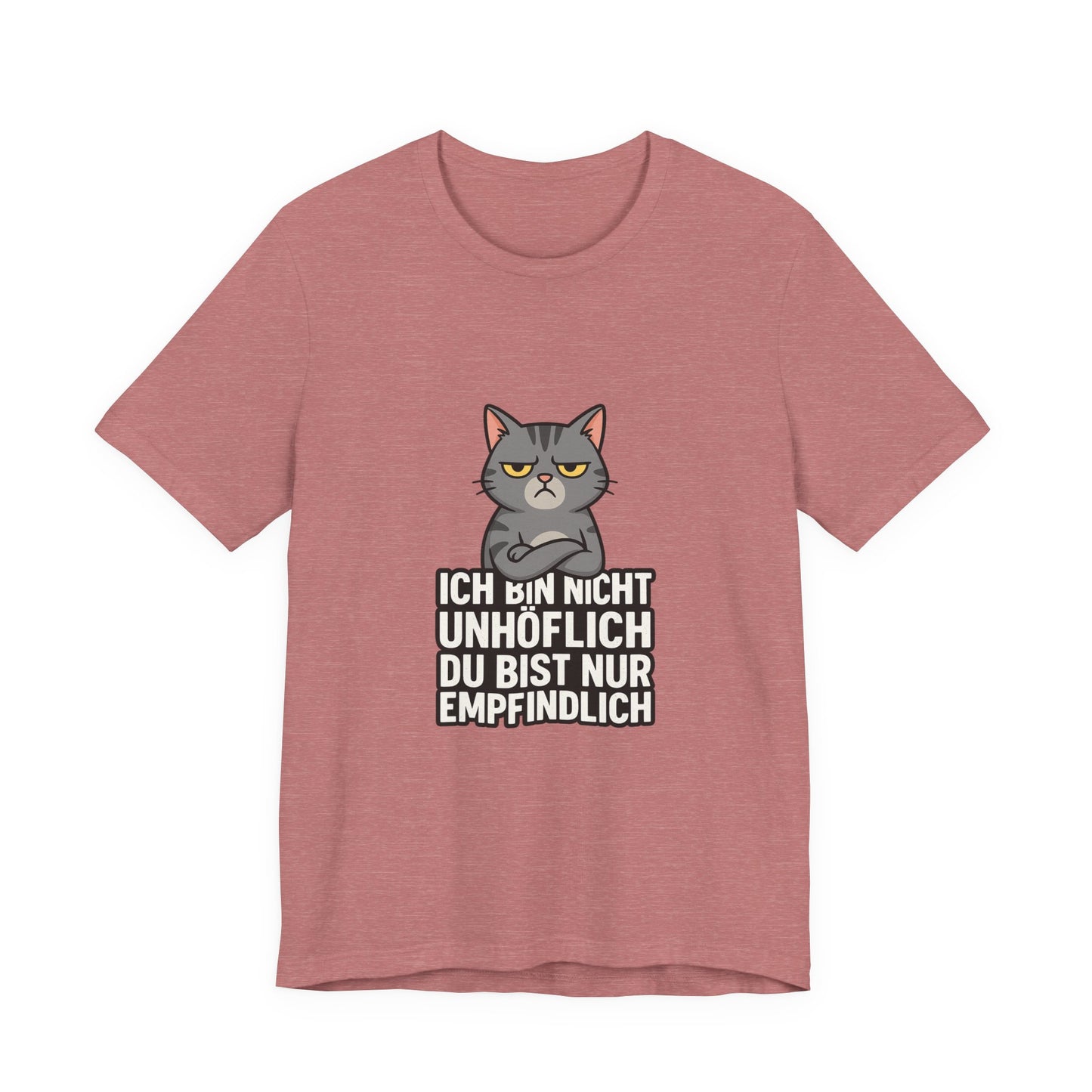 Sarkastisches Katzen Shirt – Unhöflich