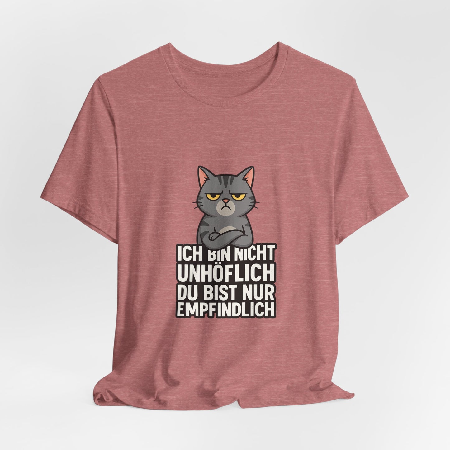 Sarkastisches Katzen Shirt – Unhöflich