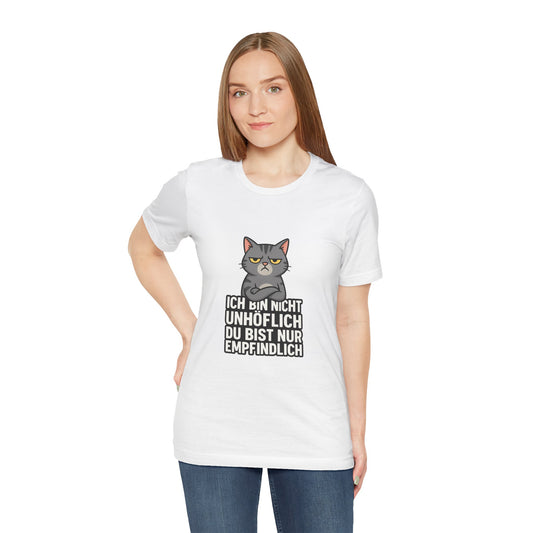 Sarkastisches Katzen Shirt – Unhöflich