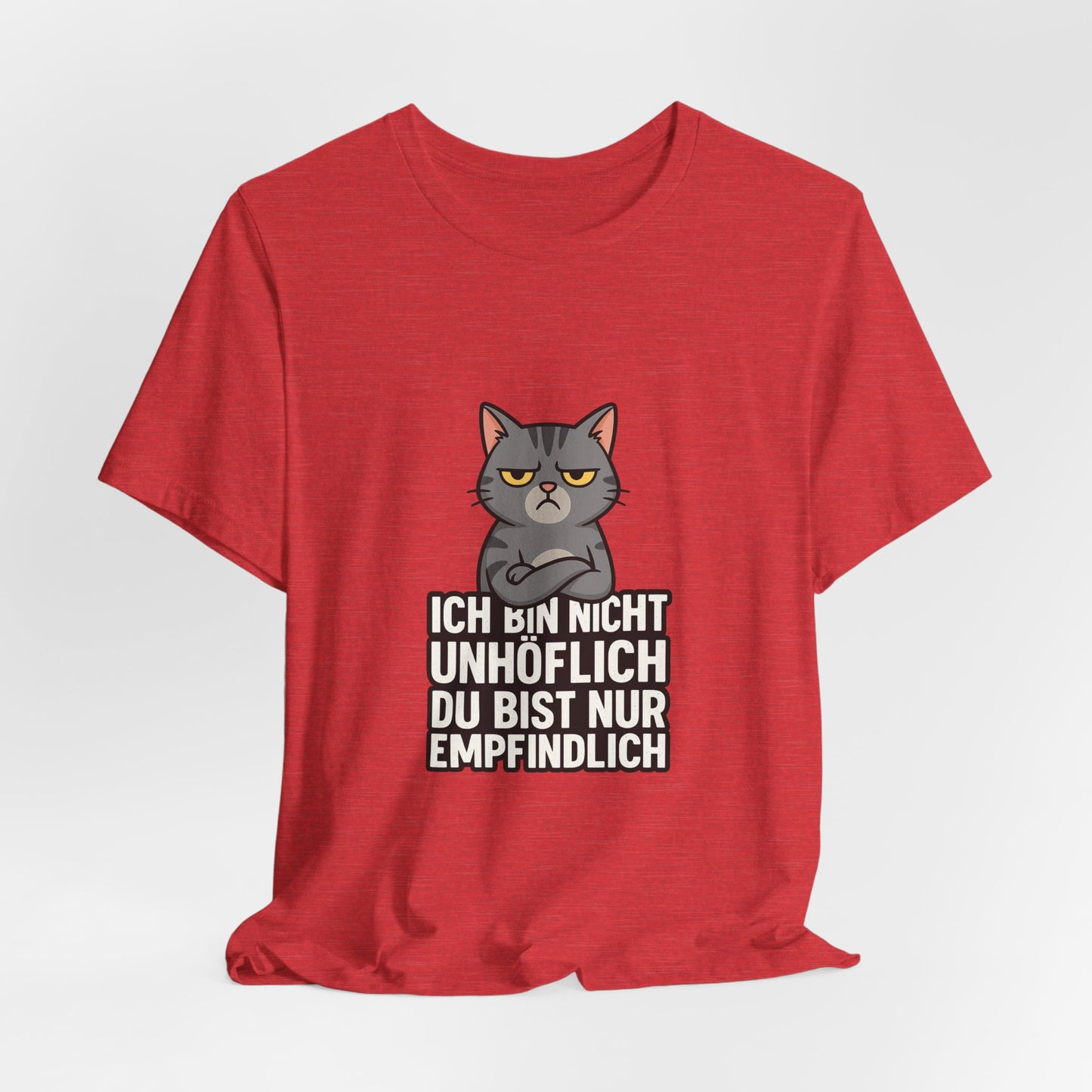 Sarkastisches Katzen Shirt – Unhöflich