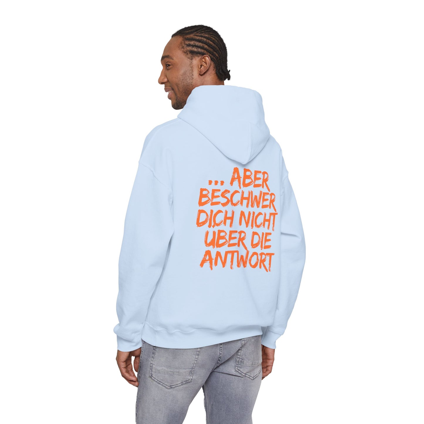 Hoodie Frag mich ruhig aber beschwer dich nicht ueber die Antwort Schwarzer Humor Unisex Pullover